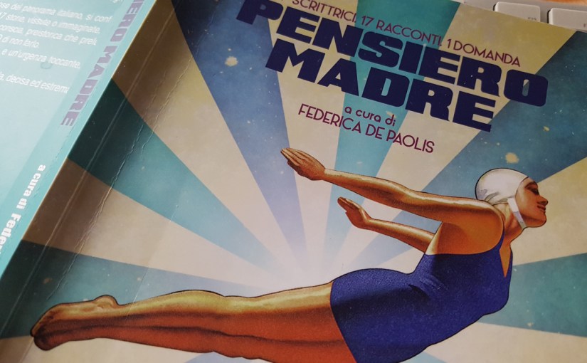 PENSIERO MADRE a cura di Federica De Paolis