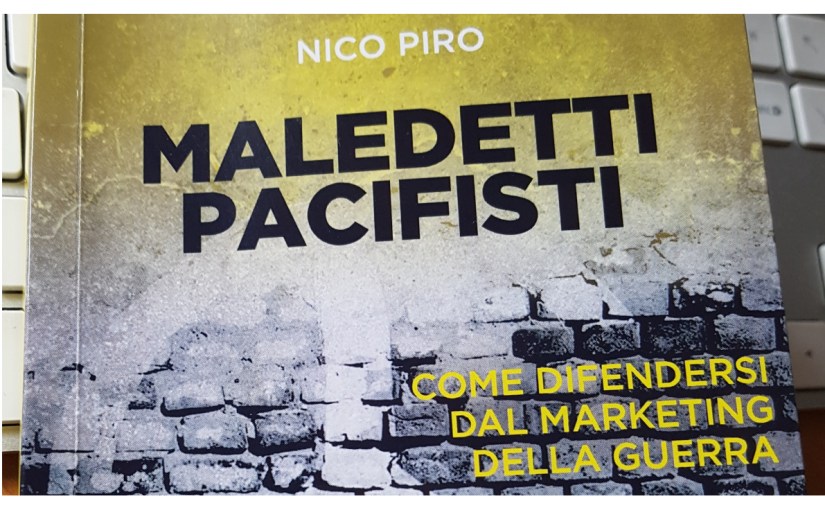 MALEDETTI PACIFISTI di Nico Piro