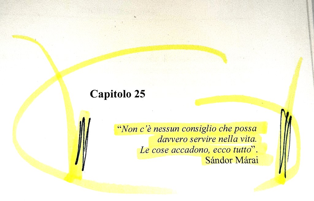 Citazione da Sándor Márai evidenziata su uno sfondo bianco, con il titolo 'Capitolo 25'. Rappresenta un pensiero sui consigli nella vita.